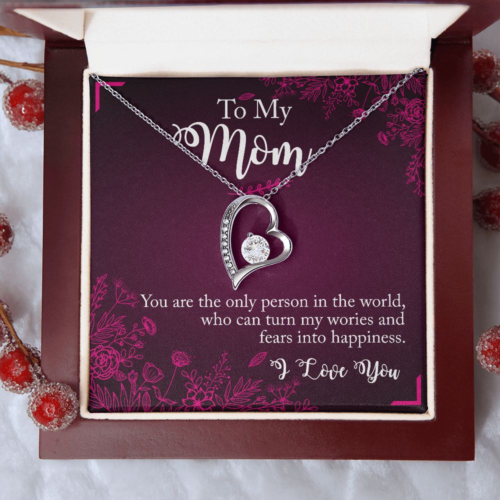 To My Mom- You are the only person in the world