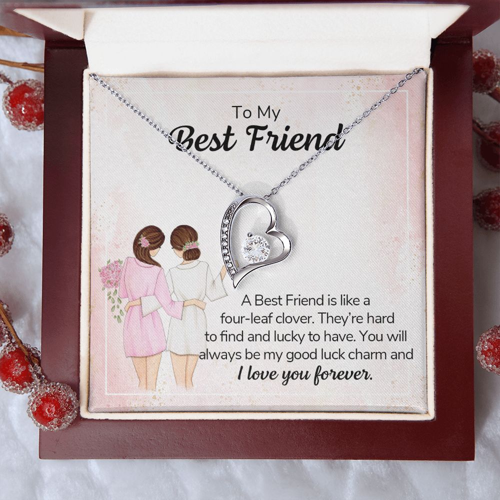 To My Best Friend - a best friend is like a four-leaf clover
