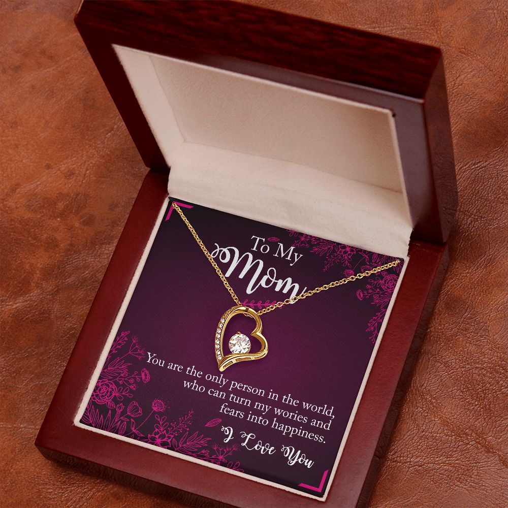 To My Mom- You are the only person in the world