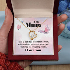 To My Mum - there is no better friend than a mum