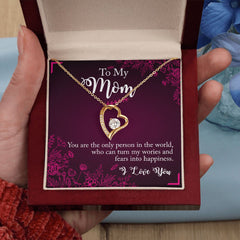 To My Mom- You are the only person in the world