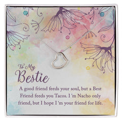To My Bestie-A good friend feeds your soul