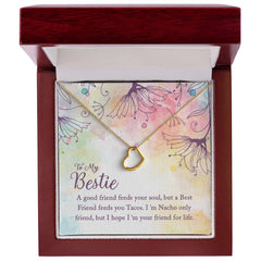 To My Bestie-A good friend feeds your soul
