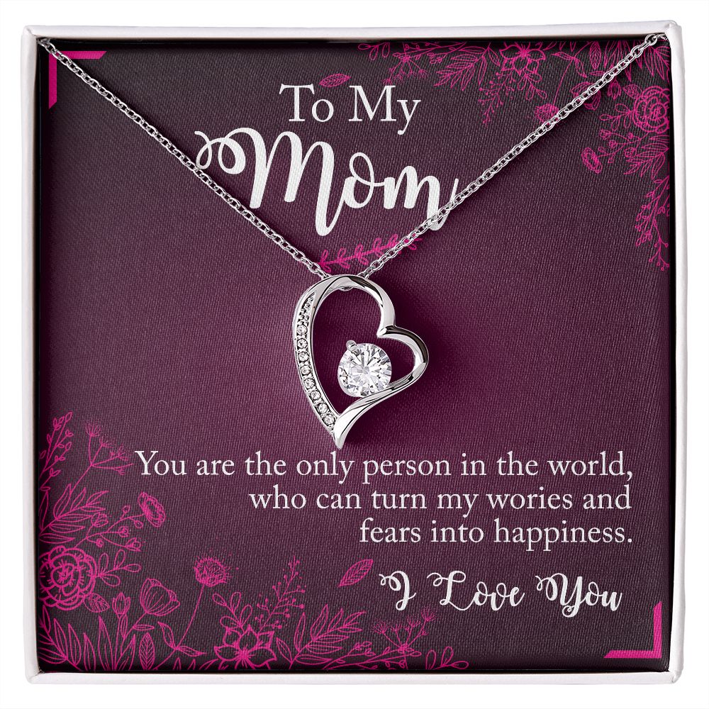 To My Mom- You are the only person in the world