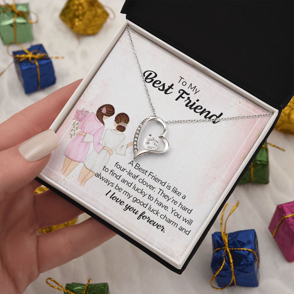 To My Best Friend - a best friend is like a four-leaf clover