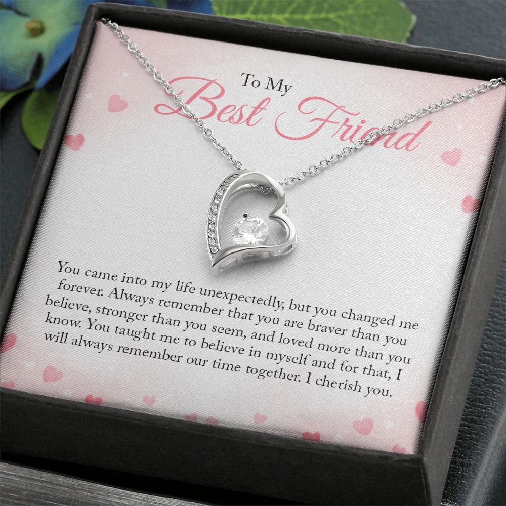 To My Friend- you came into my life unexpectedly