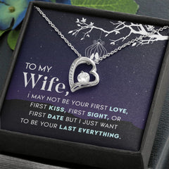To My Wife- I may not be your first love