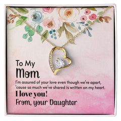 To My Mom-I'm assured of your love even thought we're apart