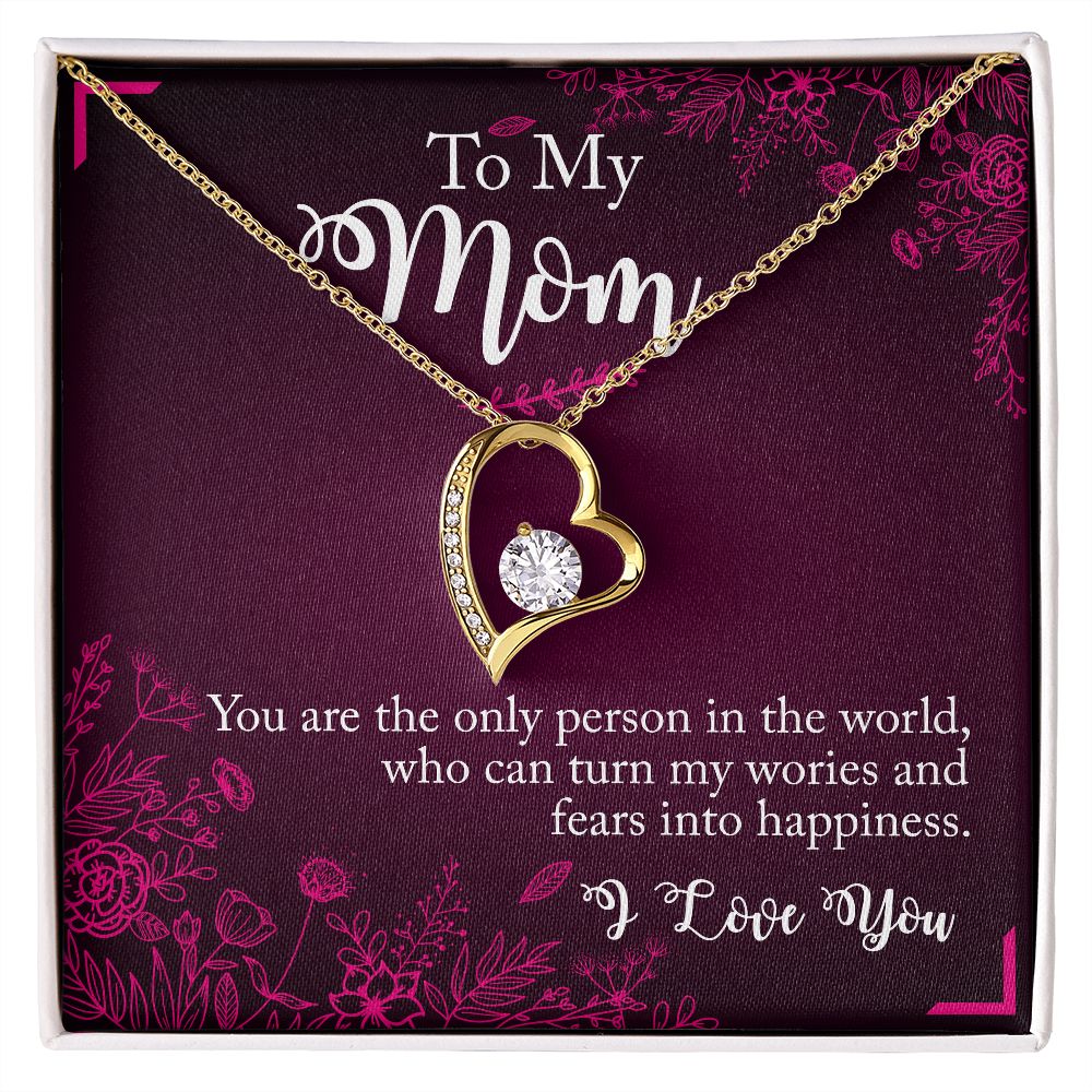 To My Mom- You are the only person in the world