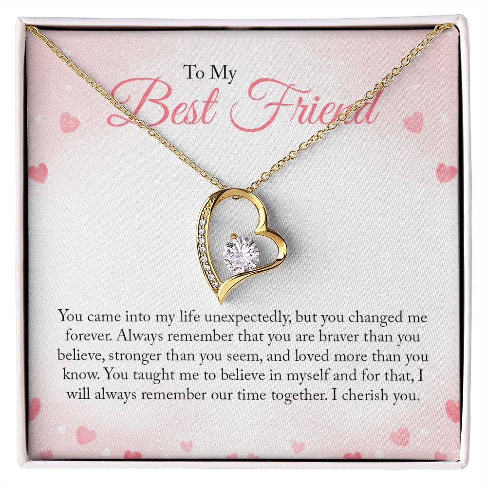 To My Friend- you came into my life unexpectedly