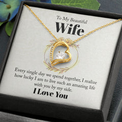 To My Beautiful Wife-Every single day we spend together